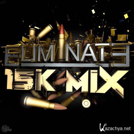 Eliminate - 15k Mix (2013)
