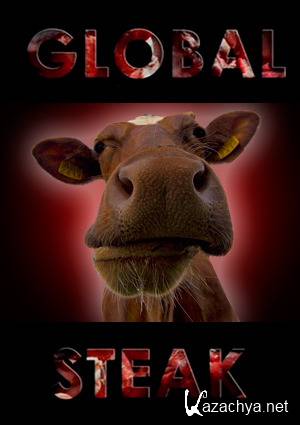   / Global Steak (2010) SATRip