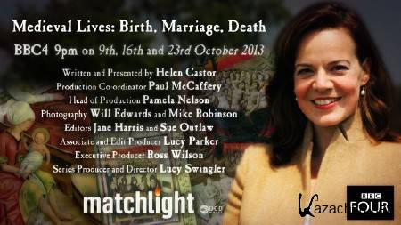 BBC: ,       / BBC: Medieval Lives: Birth, Marriage, Death (2013) SATRip