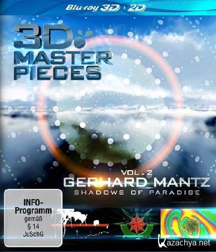 3D Masterpieces Vol.2: Gerhard Mantz  Shadows of Paradise (2013) Blu-ray [2D/3D] 1080p AVC DTS-HD 5.1