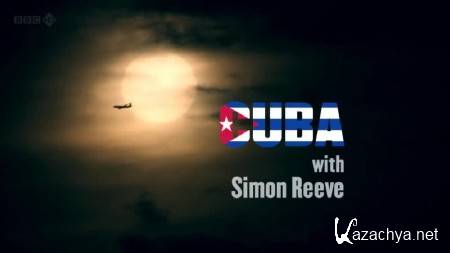     / Cuba with Simon Reeve (2012) SATRip