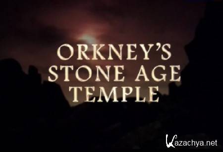  .       / Orkney's Stone Age Temple (2012) DVB-AVC