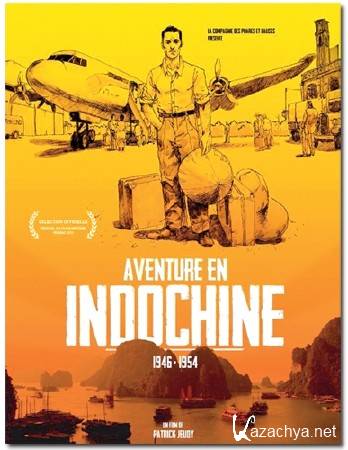    1946-1954 / Aventure en Indochine 1946-1954 (2012) SATRip