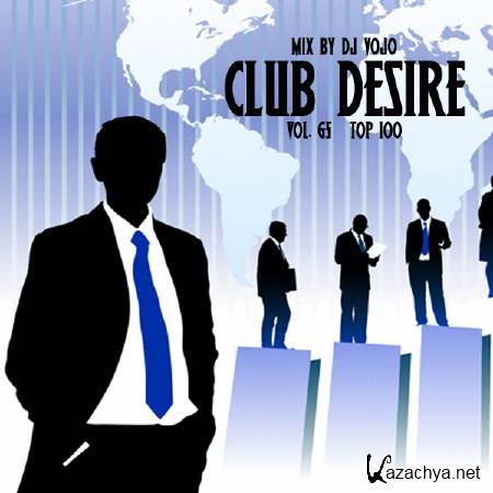 Dj VoJo - CLUB DESIRE vol.65 TOP100 (2014)