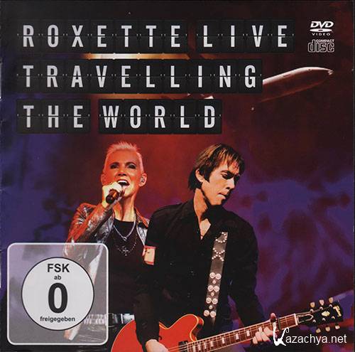 Roxette - Traveling the World. Live (2013) DVDRip