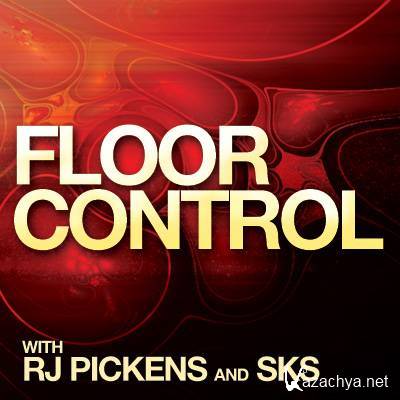 RJ Pickens & SKS - Floor Control 064 (2014-01-17)