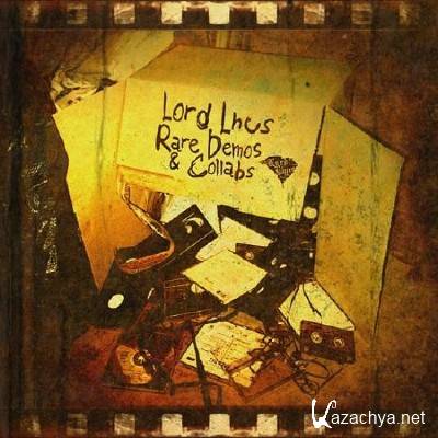 Lord Lhus - Rare Demos & Collabs (2014)