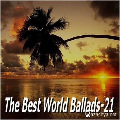 The Best World Ballads - 21 (2014)