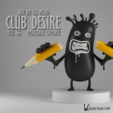 Dj VoJo - CLUB DESIRE vol.66 Personal Offence (2014)