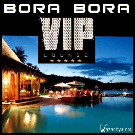 Bora Bora Vip Lounge (2014)