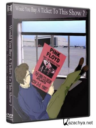 Pink Floyd: Would you Buy a Ticket to this Show? (1987) DVD5