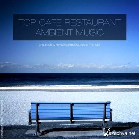 Top Cafe Restaurant Ambient Music (2014)