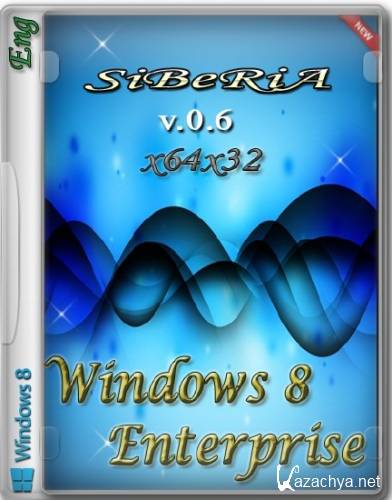 Windows 8 Enterprise SiBeRiA v.0.6 (x86/x64/03.01.2014/ENG)