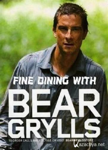      / Fine Dining With Bear Grylls (2012) HDTVRip