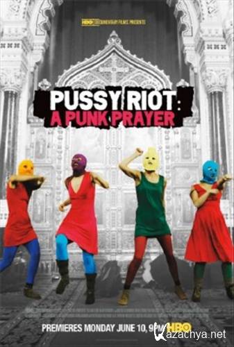  :  Pussy Riot / Pussy Riot: A Punk Praye (2013) HDTVRip