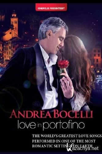   -    / Andrea Bocelli - Love in Portofino (2012) WEB-DL 720p