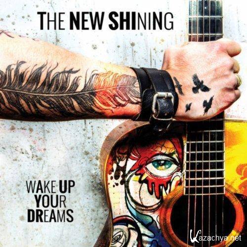 The New Shining - Wake Up Your Dreams (2013)  