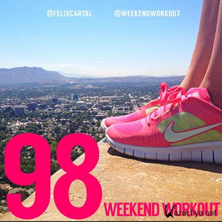 Felix Cartal - Weekend Workout Episode 098 (10.01.2014)