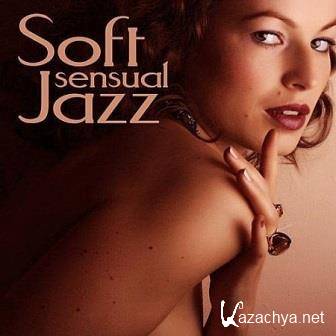 Soft Sensual Jazz. Soft Jazz Sexy Music Band