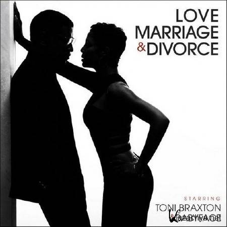 Toni Braxton and Babyface. Love, Marriage and Divorce: Deluxe Edition (2014)