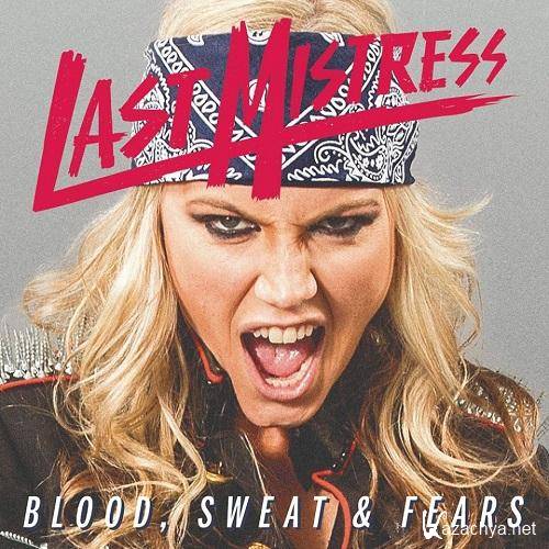 Last Mistress - Blood, Sweat & Fears (2013)  