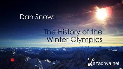        / Dan Snow: History of the Winter Olympics (2014) HDTVRip 720p