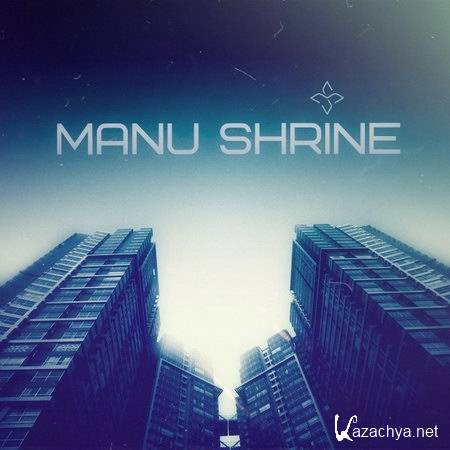 Manu Shrine - Blame Us (2014)