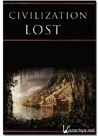   / Civilization Lost (2011) SATRip