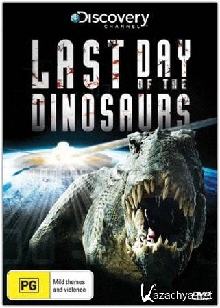 Discovery:    / Last Day Of The Dinosaurs (2010) BDRip (AVC)