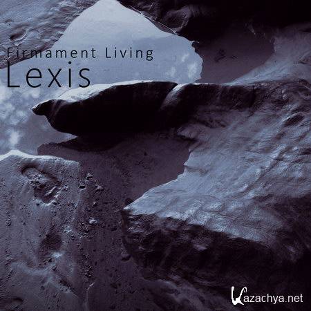 Lexis - Firmament Living EP (2014)
