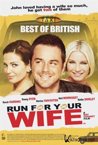    / Run for Your Wife [ 2012 , HDTVRip ]