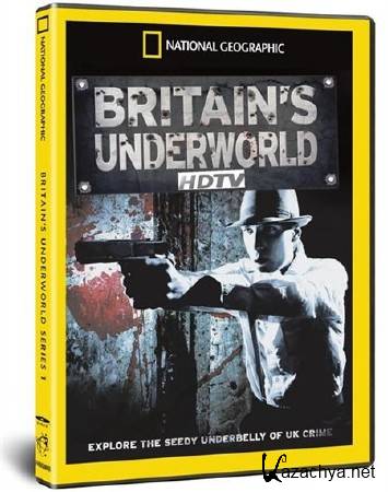 NG.   / Britain's underworld [1-3   3] (2010) HDTV1080i  