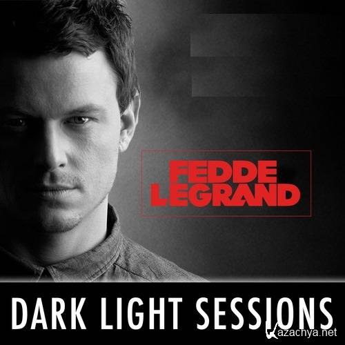 Fedde Le Grand -  DarkLight Sessions 081 (2014-02-22)