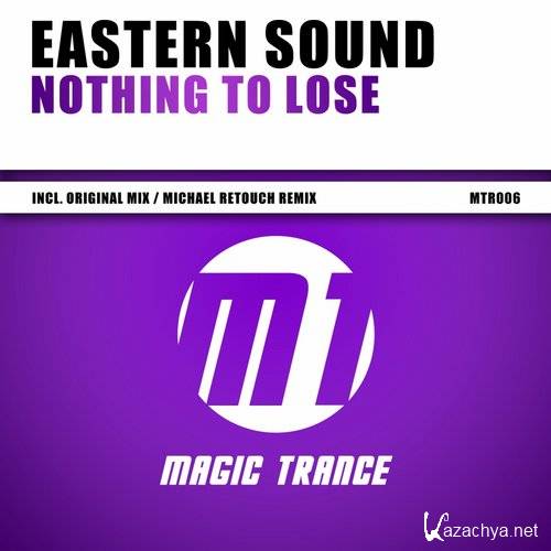 Eastern Sound - Nothing To Lose
