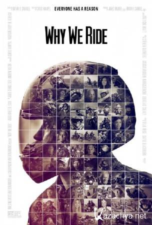      / Why We Ride (2013) WEB-DLRip