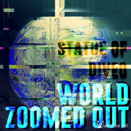 StatueOfDiveo - World Zoomed Out (2014)