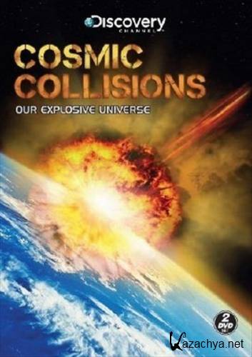 Discovery. Космические столкновения / Cosmic Collisions (2009 / 3 серии из 3) HDTVRip
