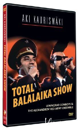 Leningrad Cowboys and Red Army Choir - Total Balalaika Show (1994) DVDRip