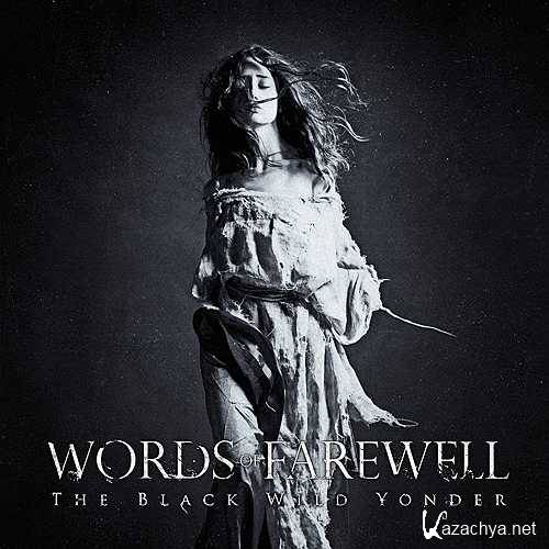 Words Of Farewell - "The Black Wild Yonder"