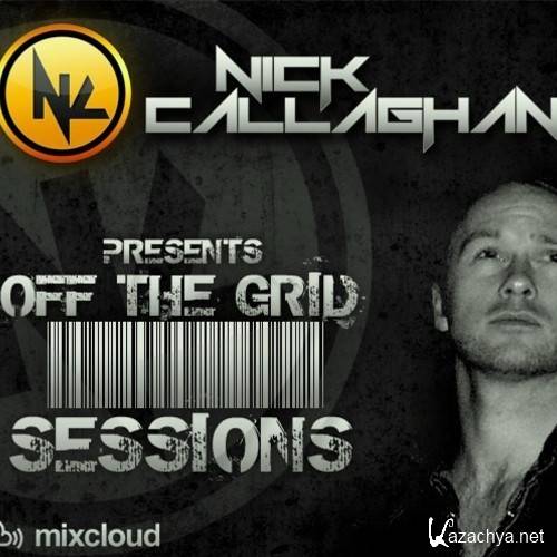 Nick Callaghan - off The Grid Sessions 007 (2014-03-01)
