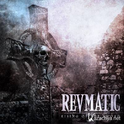 Revmatic - Rising Of The Sword (2014)