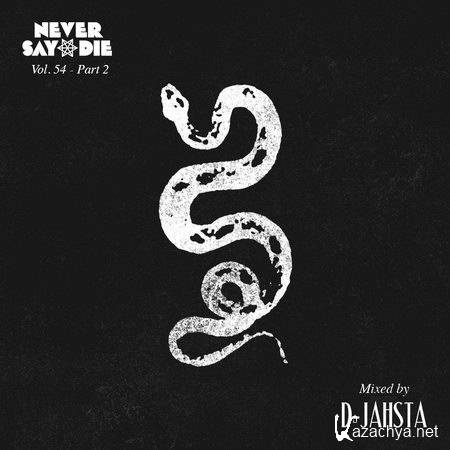 D-jahsta - Never Say Die Mix 054 Part 2 (2014)