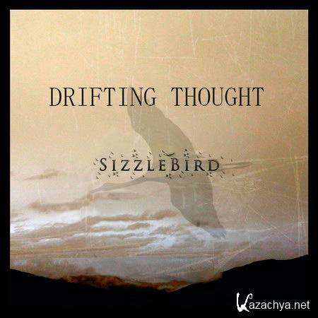 SizzleBird - Drifting Thought EP (2014)