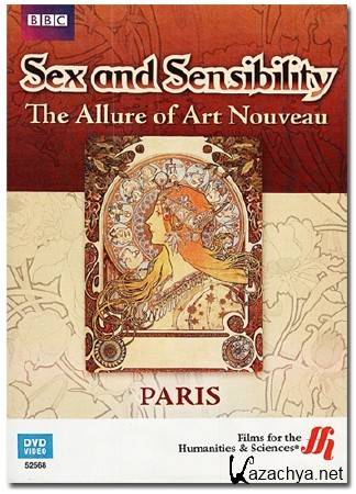   :  .   / Sex and Sensibility: The Allure of Art Nouveau (2012) DVB
