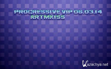 Progressive Vip (06.03.14)