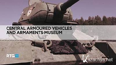       / Central Armoured Vehicles and Armaments Museum (2013) HDTV