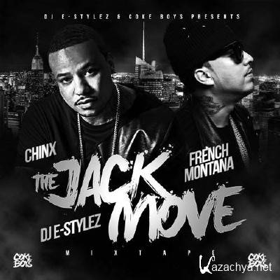 French Montana & Chinx - The Jack Move (2014)