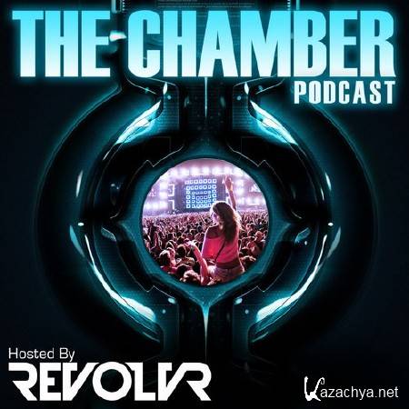 Revolvr - The Chamber Podcast 028 (2014)