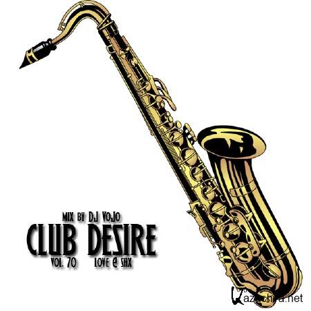 Dj VoJo - CLUB DESIRE vol.70 Love & Sax (2014)