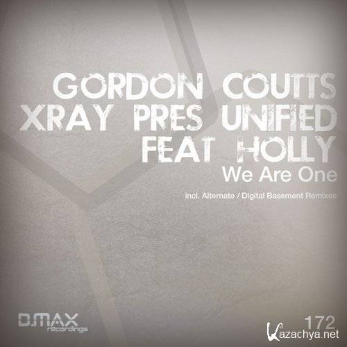Gordon Coutts & X-Ray pres. Unified feat. Holly - We Are One